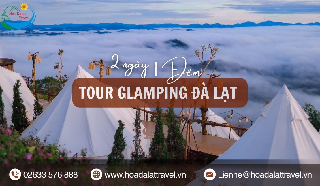 Tour glamping Đà Lạt 2 ngày 1 đêm