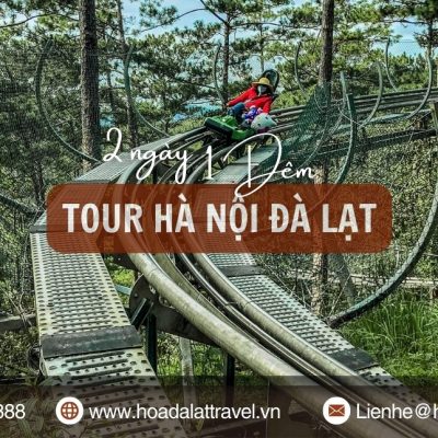 Tour Hà Nội Đà Lạt 2 ngày 1 đêm