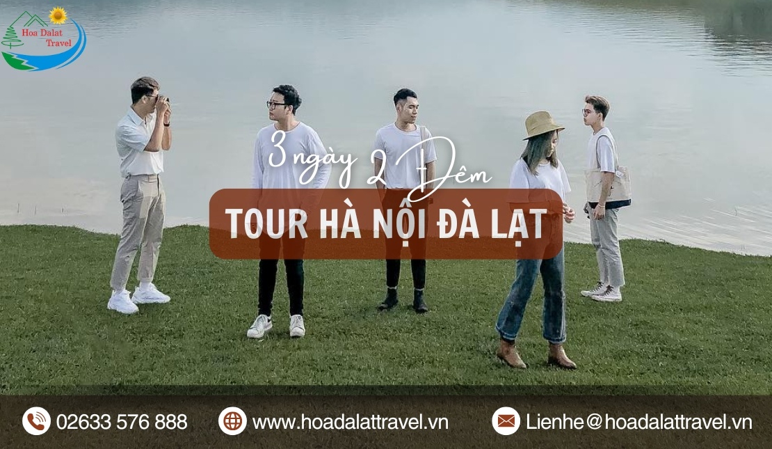 Tour Hà Nội Đà Lạt 3 ngày 2 đêm