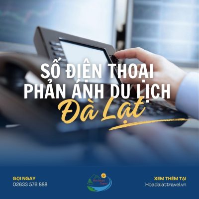 Số điện thoại phản ánh du lịch Đà Lạt